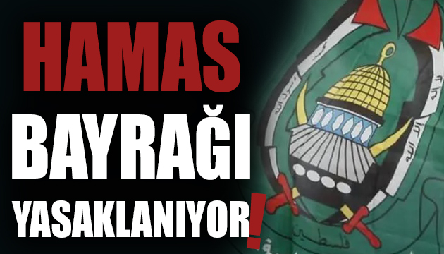 Almanya da Hamas bayrağı yasaklanıyor