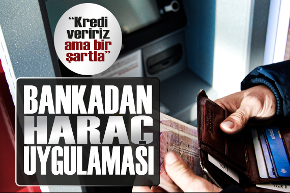 Bankalardan ticari kredilerde haraç gibi uygulama!