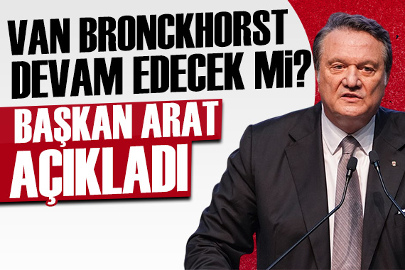 Hasan Arat tan açıklama: Van Bronckhorst ile devam edilecek mi?