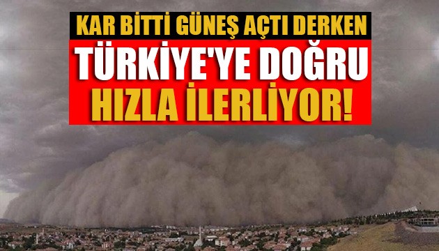 Çöl tozu Türkiye'ye doğru ilerliyor