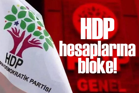 HDP hesaplarına bloke!