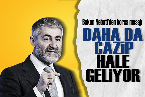 Bakan Nebati den Borsa İstanbul mesajı!