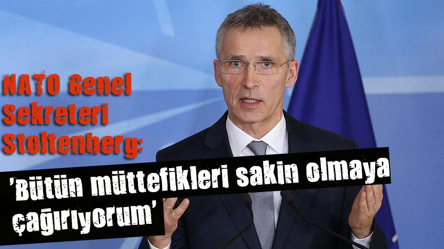  Bütün müttefikleri sakin olmaya çağırıyorum 