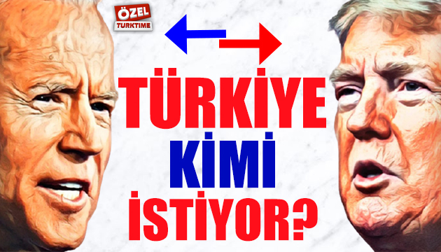 Biden mı Trump mı? Türkiye nin tercihi ne?