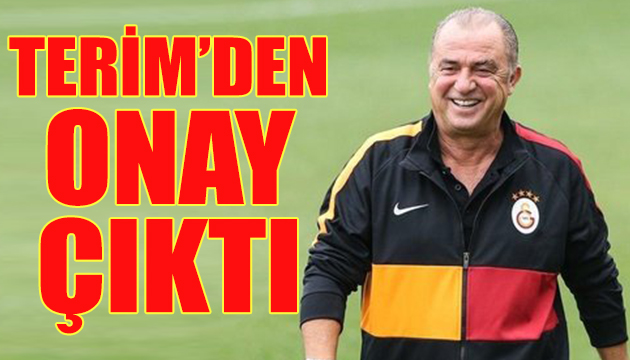 Fatih Terim den onay çıktı