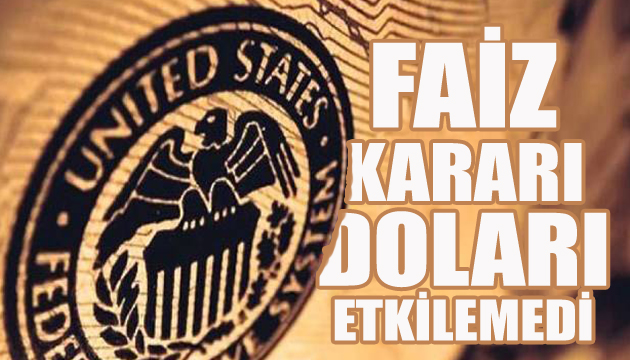 FED in kararı doları etkilemedi