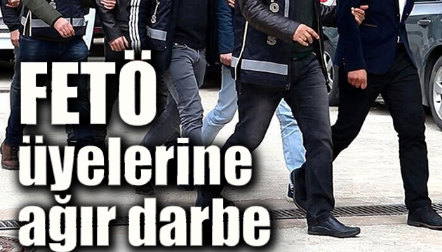 FETÖ üyelerine ağır darbe