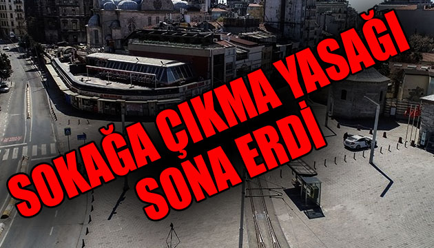  Sokağa çıkma yasağı  sona erdi