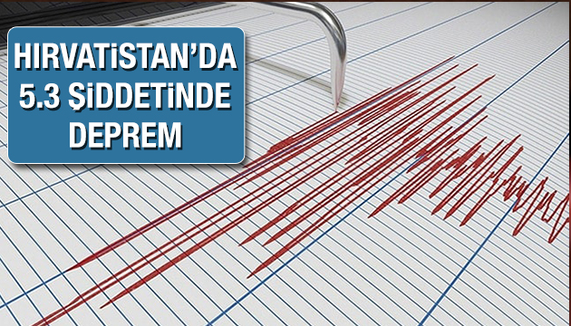 Hırvatistan da şiddetli deprem