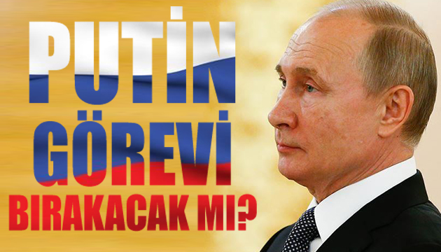 Putin görevi bırakacak mı?