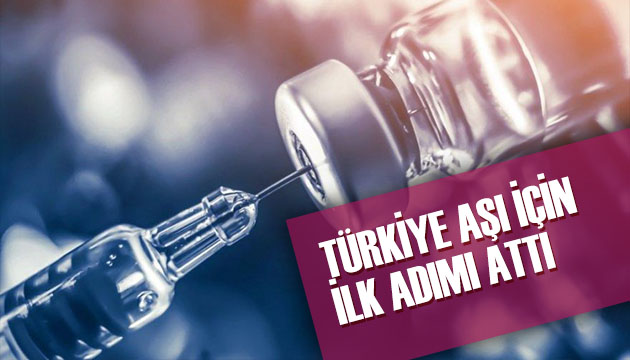 Türkiye’de aşı için ilk adım