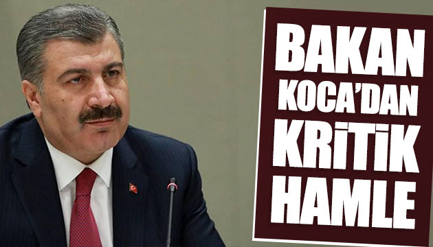 Bakan Koca dan kritik hamle