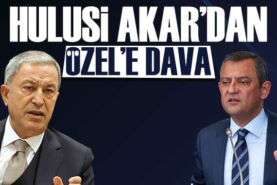 Hulusi Akar dan Özgür Özel e 100 bin TL lik dava
