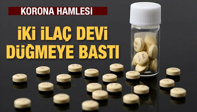 İki ilaç devi düğmeye bastı!