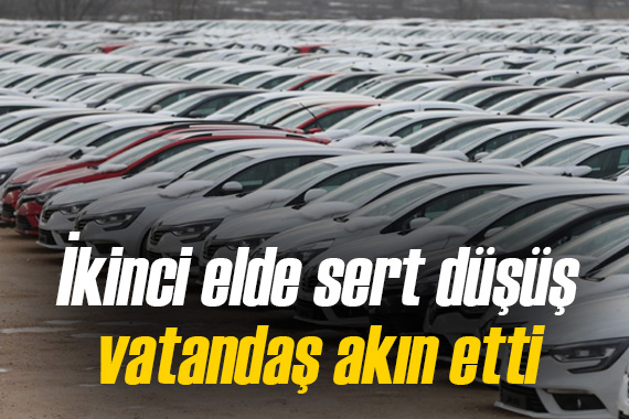 İkinci el piyasasında ciddi düşüş yaşanıyor!