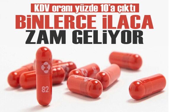 KDV oranı yüzde 10 a çıktı: Binlerce ilaca zam geliyor!