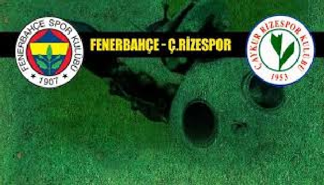 Fenerbahçe-Çaykur Rizespor 30. randevuda