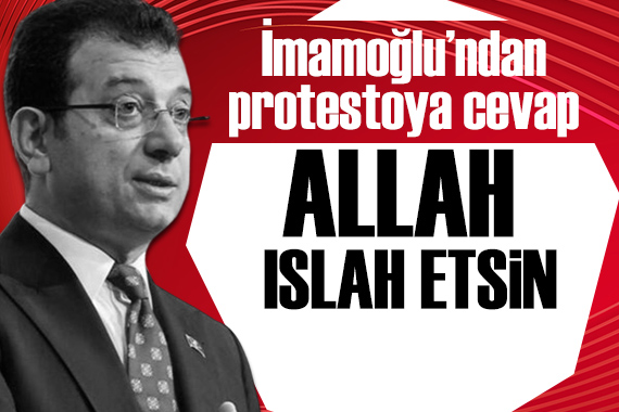 İmamoğlu: Allah ıslah etsin