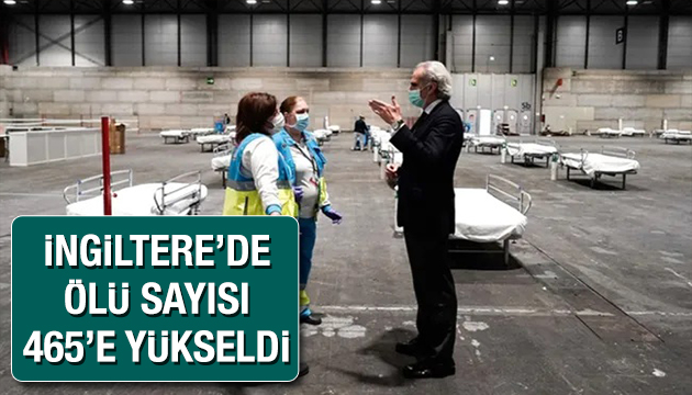 İngiltere de ölü sayısı 465 e yükseldi