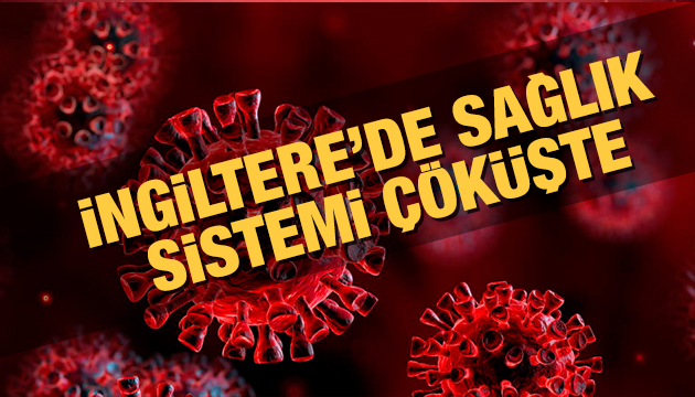 İngiltere nin sağlık sistemi çöküyor!