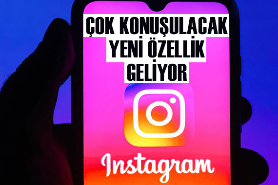 Instagram a yeni özellik geliyor!