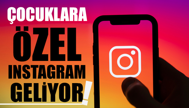 Çocuklara özel Instagram geliyor