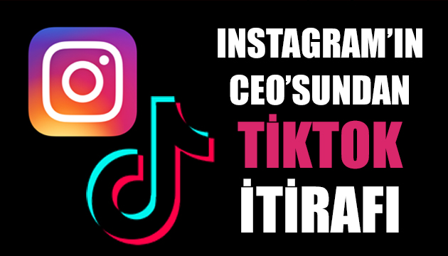 Instagram ın CEO sundan TikTok itirafı