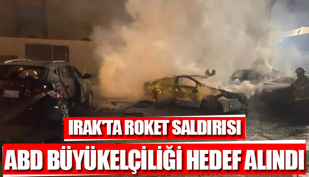 Irak ta roket saldırısı: ABD Büyükelçiliği hedef alındı