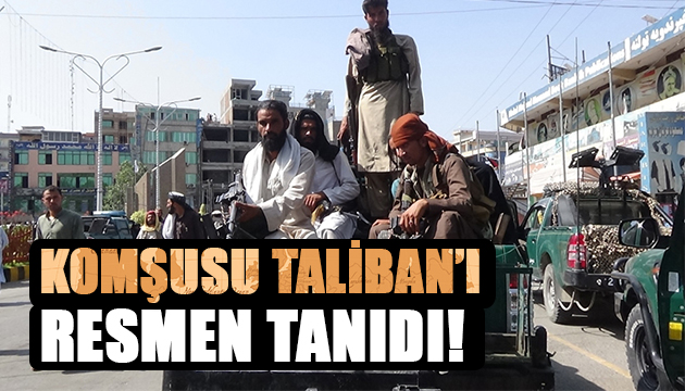 Taliban ı resmen tanıyan ilk ülke!