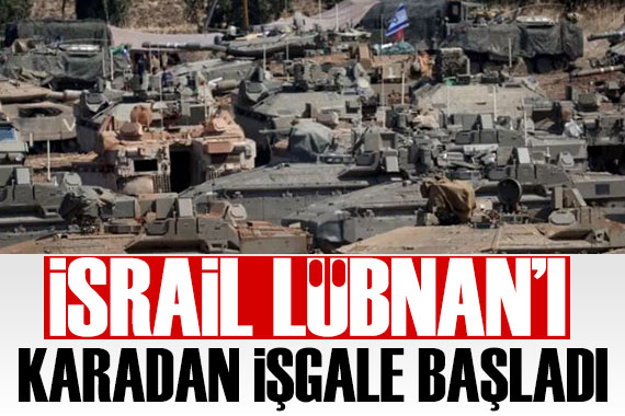İsrail, Lübnan ı karadan işgale başladı