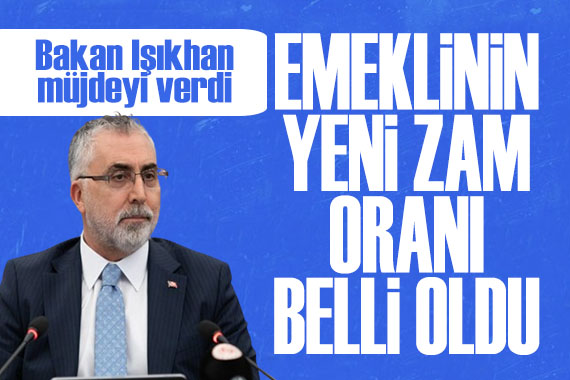 Bakan Işıkhan müjdeyi verdi! İşte emeklilerin yeni zam oranı...