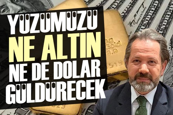 İslam Memiş açıkladı: Yüzümüzü ne döviz ne de altın güldürecek!