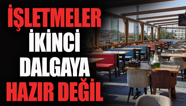 İşletmeler ikinci dalga salgına hazır değil