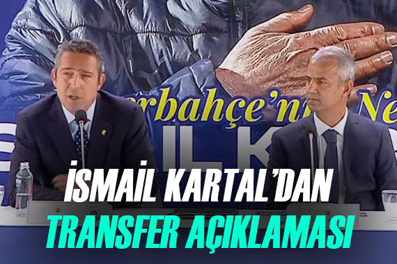 İsmail Kartal dan imza töreninde flaş açıklamalar:  3 bölgeye de transfer yapacağız 