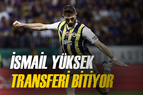 Lyon un İsmail Yüksek transferinde vakti daraldı