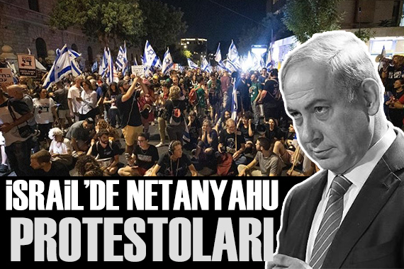 İsrail de Netanyahu karşıtı gösteriler devam ediyor