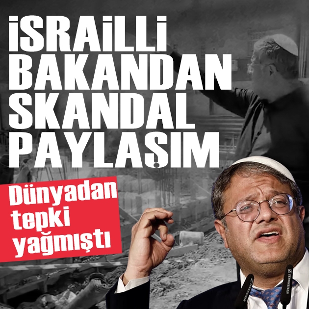 Dünyanın tepkisini umursamadı: İsrailli bakan Ben-Gvir'den skandal paylaşım