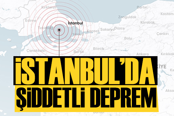 İstanbul da şiddetli deprem!