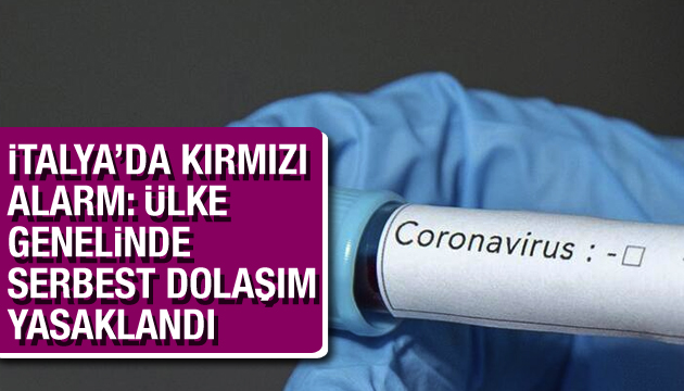 İtalya da kırmızı alarm: Ülke genelinde serbest dolaşım yasaklandı!