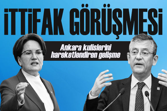 Ankara kulislerini hareketlendiren gelişme: Özgür Özel ve Meral Akşener bir araya geliyor!