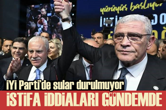 İYİ Parti de sular durulmuyor: İstifa iddiaları gündemde