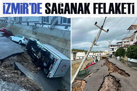 İzmir de sağanak felaketi