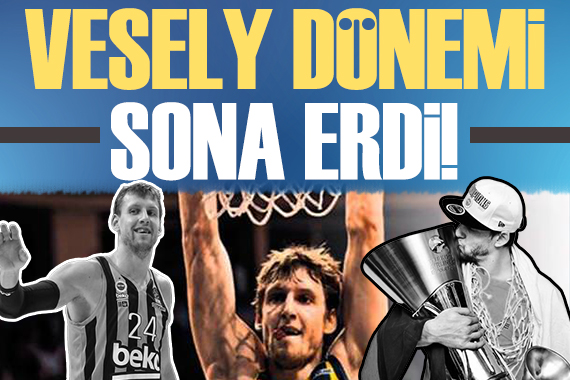 Jan Vesely Fenerbahçe ye veda etti