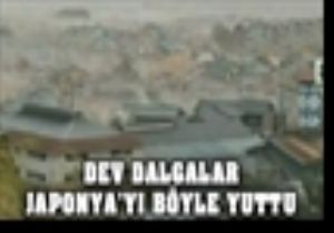 Dalgalar Koca Şehri Böyle Yuttu!