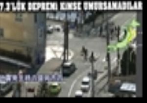 7.3 lük Depremi Umursamadılar Bile!