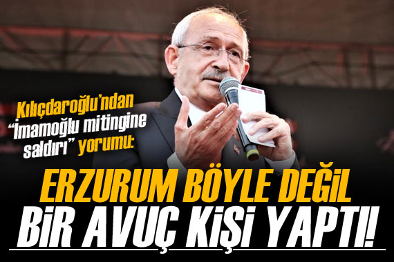Kılıçdaroğlu: “Provokasyonlar Erzurumlu kardeşlerimizi üzdü”