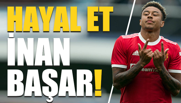 Hayal et, inan, başar: Jesse Lingard!