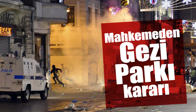 Mahkemeden Gezi Parkı kararı