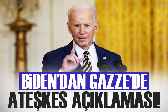 Biden’dan Gazze’de ateşkes açıklaması!