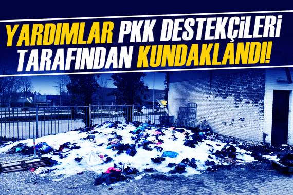 Yardımlar, PKK destekçileri tarafından kundaklandı